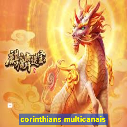 corinthians multicanais